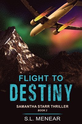Flight to Destiny (A Samantha Starr Thriller, Book 2) 1