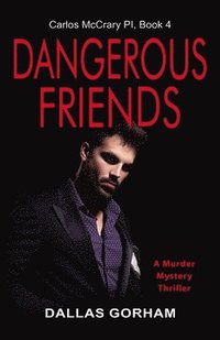 bokomslag Dangerous Friends