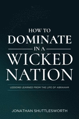 How to Dominate in a Wicked Nation 1