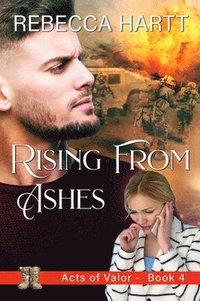 bokomslag Rising from Ashes: Christian Romantic Suspense