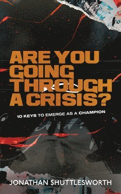 Are You Going Through a Crisis? 1