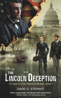 The Lincoln Deception (A Fraser and Cook Historical Mystery, Book 1) 1