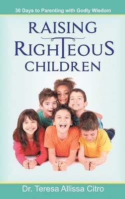 Raising Righteous Children 1