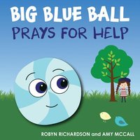 bokomslag Big Blue Ball Prays for Help