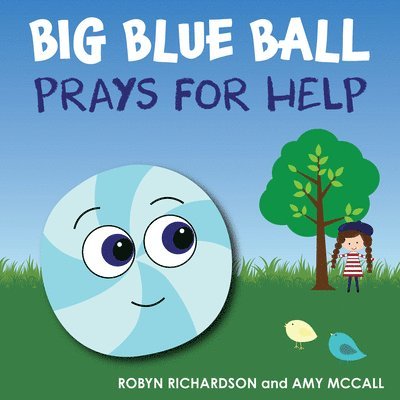 Big Blue Ball Prays for Help 1