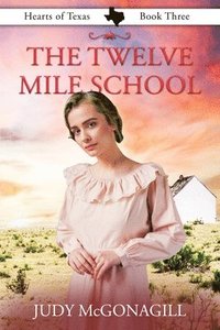 bokomslag The Twelve Mile School