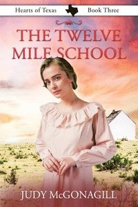bokomslag Twelve Mile School