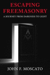 bokomslag Escaping Freemasonry