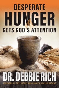 bokomslag Desperate Hunger Gets God's Attention