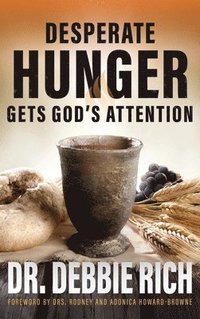 bokomslag Desperate Hunger Gets God's Attention