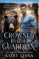 Kathy Lyons - Crowned by the Guardian, Häftad. Tillgänglighet: Lägg i varukorg