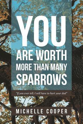 bokomslag You are Worth More Than Many Sparrows