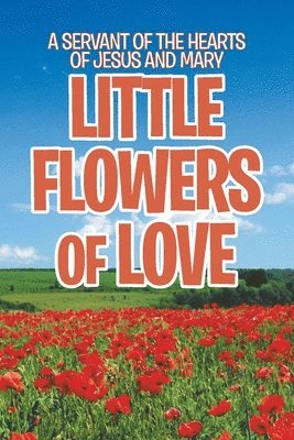 Little Flowers of Love 1