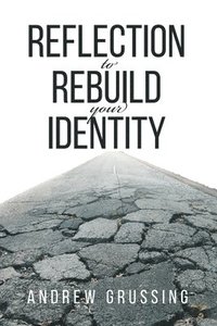 bokomslag Reflection to Rebuild your Identity