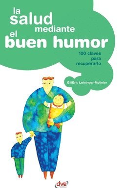 Gill-Éric Leininger-Molinier - La salud mediante el buen humor, Häftad