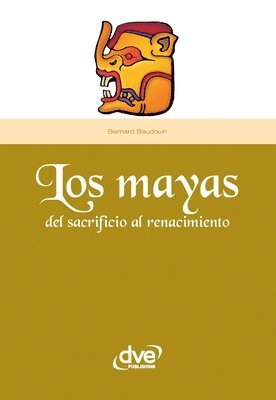 Bernard Baudouin - Los mayas, Häftad