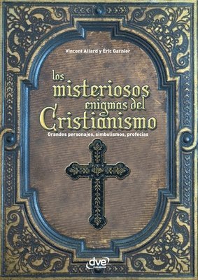 Los misteriosos enigmas del cristianismo