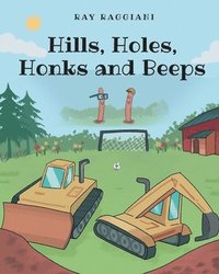 bokomslag Hills, Holes, Honks and Beeps