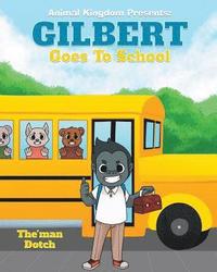 bokomslag Gilbert Goes to School