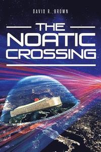 bokomslag The Noatic Crossing