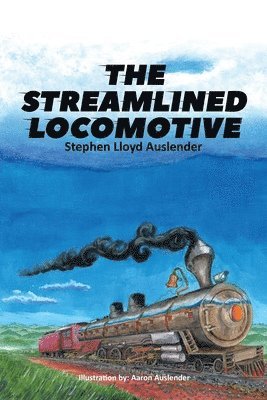 bokomslag The Streamlined Locomotive