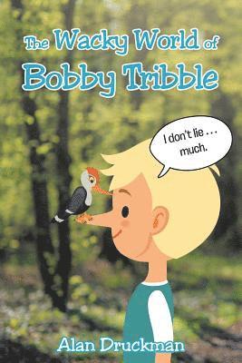 The Wacky World of Bobby Tribble 1