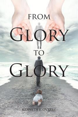 bokomslag From Glory to Glory
