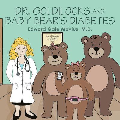 Dr. Goldilocks and Baby Bear's Diabetes 1