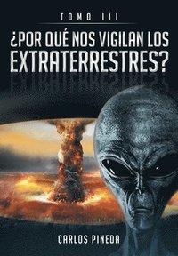 bokomslag Por Qu Nos Vigilan Los Extraterrestres?