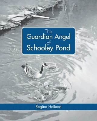 The Guardian Angel of Schooley Pond 1