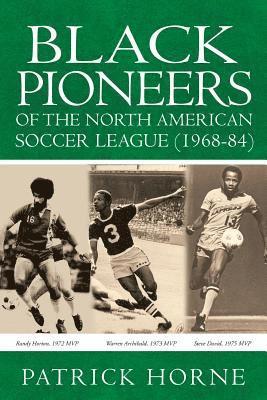 bokomslag Black Pioneers of the North American Soccer League (1968-84).