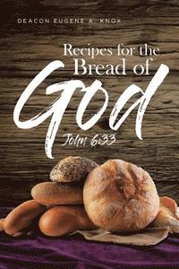 bokomslag Recipes For The Bread Of God