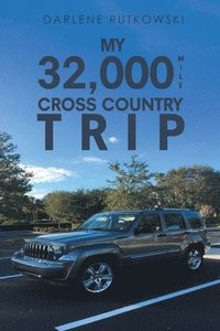 bokomslag My 32,000 Mile Cross Country Trip