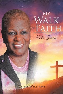 My Walk of Faith 1