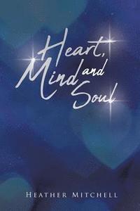 bokomslag Heart Mind and Soul