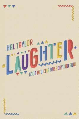 Laughter Good Medicine for Body and Soul 1