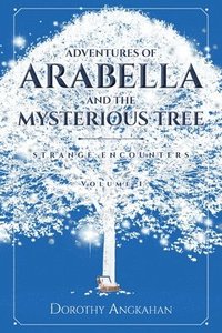bokomslag Adventures of Arabella and the Mysterious Tree