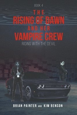 The Rising of Dawn and Her Vampire Crew 1