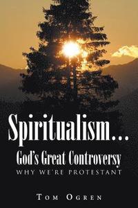 bokomslag Spiritualism... God's Great Controversy