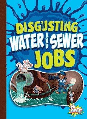 Disgusting Water and Sewer Jobs 1