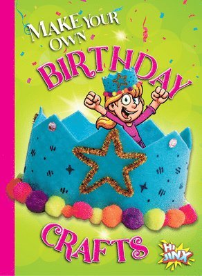 Kayla Rossow - Make Your Own Birthday Crafts, Häftad