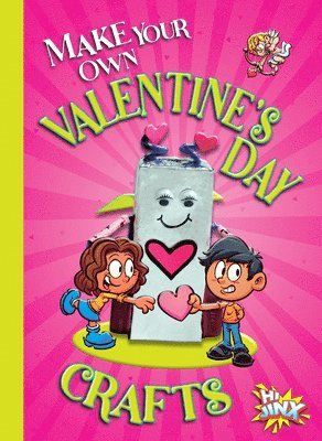 Make Your Own Valentine's Day Crafts 1