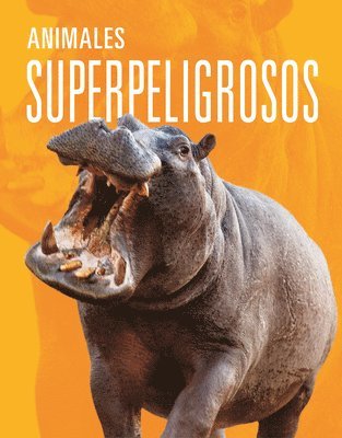 bokomslag Animales Superpeligrosos