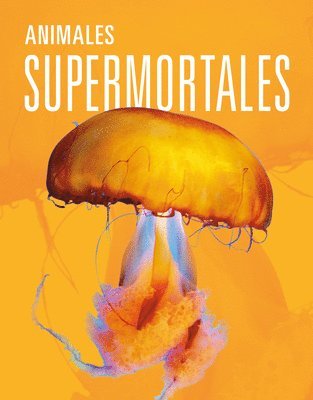 bokomslag Animales Supermortales