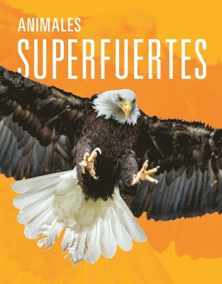 Animales Superfuertes 1