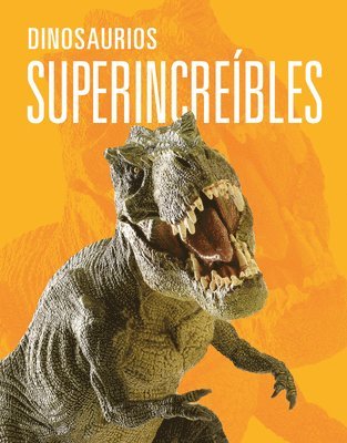 bokomslag Dinosaurios Superincreibles