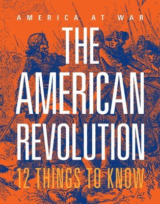 Marne Ventura - The American Revolution: 12 Things to Know, Häftad