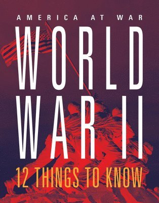 Marne Ventura - World War II: 12 Things to Know, Häftad