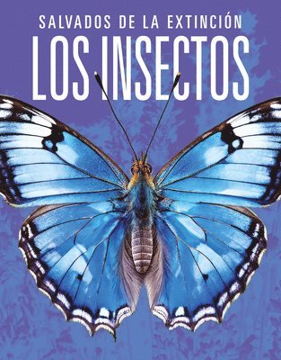 bokomslag Los Insectos: Salvados de la Extinción