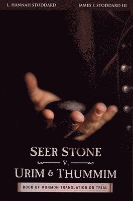 Seer Stone v. Urim and Thummim 1